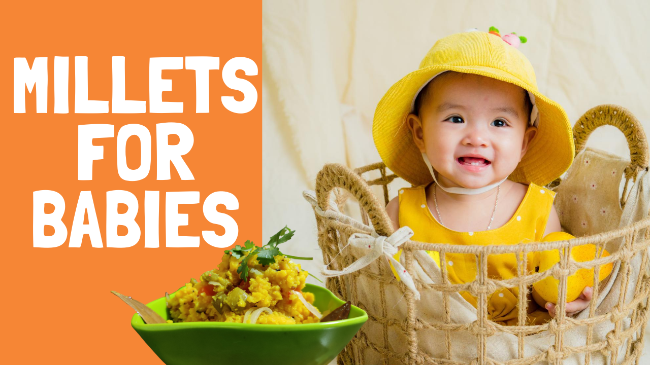 Which millets are good for babies?